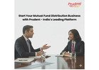 Start Your Mutual Fund Distribution Business with Prudent - India's Leading Platform