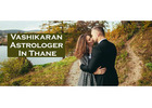 Vashikaran Astrologer in Thane