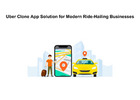 Uber Clone App Solution for Modern Ride-Hailing Businesses