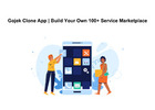 Gojek Clone App | Build Your Own 100+ Service Marketplace