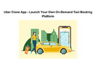 Uber Clone App - Launch Your Own On-Demand Taxi Booking Platform