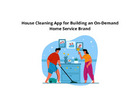House Cleaning App for Building an On-Demand Home Service Brand
