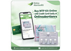 Buy MTP Kit Online with Credit Card Easily at Onlineabortionrx
