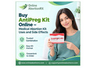 Buy AntiPreg Kit Online – Medical Abortion Kit Uses and Side Effects